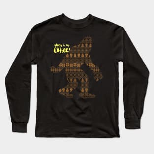 Where is my Coffee - Christmas Yeti / Bigfoot Long Sleeve T-Shirt